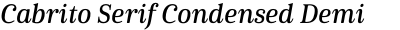 Cabrito Serif Condensed Demi Italic